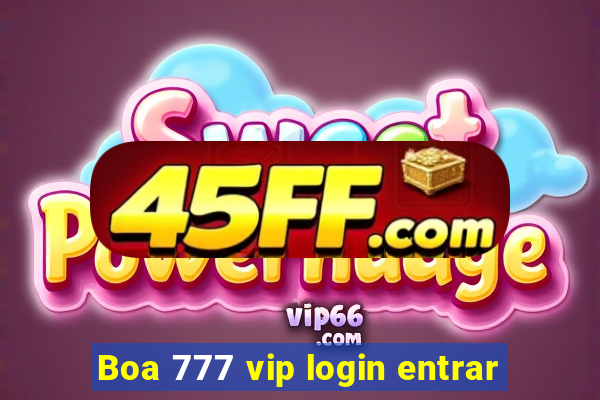 Boa 777 vip login entrar